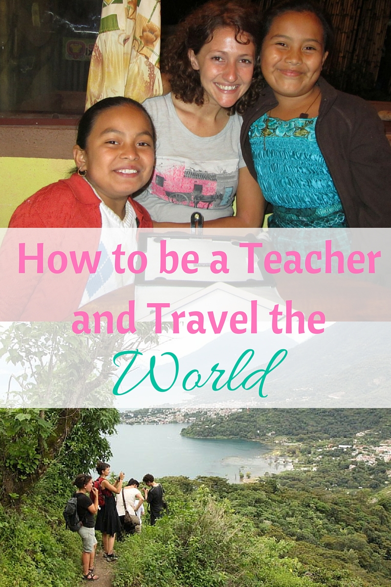 How to be a Teacher and Travel the World