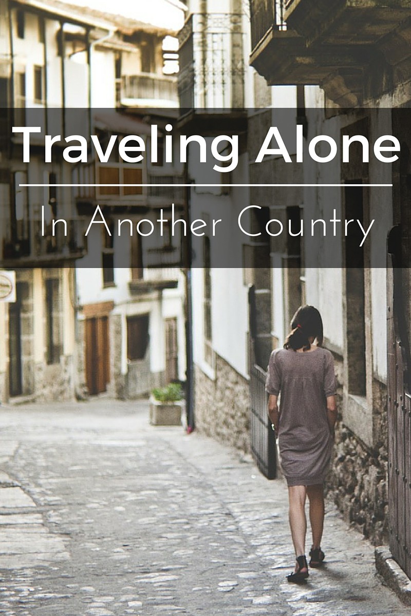 What it's Like to Travel Alone in Another Country